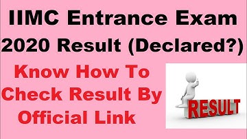 IIMC Entrance Exam 2020 Result (Declared) - Check IIMC 2020 Result / Merit List By Official Link