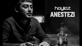 Haylaz  - Anestezi ( Official Music Video )