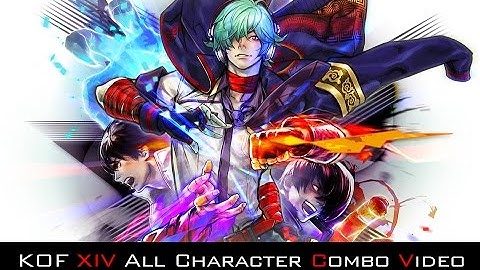 KOFXIV All Character Combo Video by LostFeather (Version1.01)