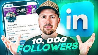 How I Grew To 10,000 Followers On LinkedIn (And You Can Too) - 2024 LinkedIn Training