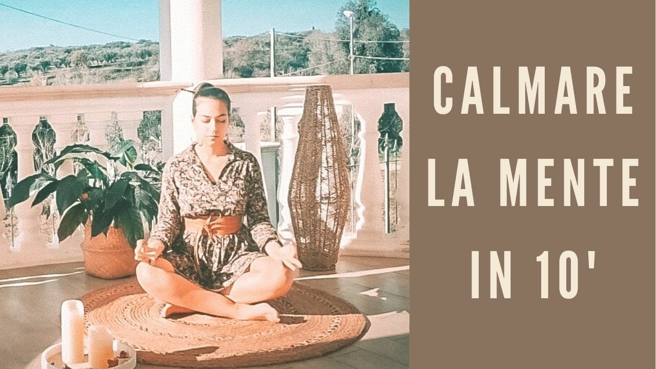 Meditazione per ansia e panico | Calmare la mente in 10 minuti | Mantra ...