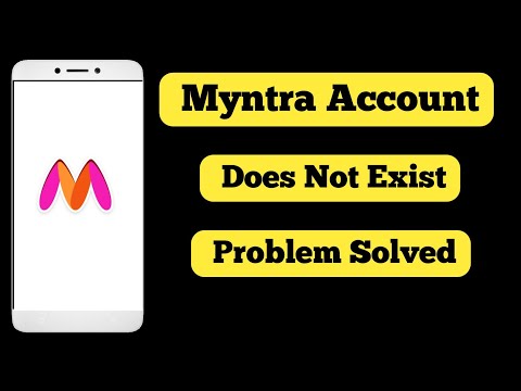 myntra account does not exist problem