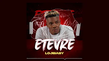 Loji Baby - Ete Vre