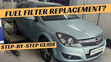Opel Astra H 1.7 CDTI Fuel Filter replacement