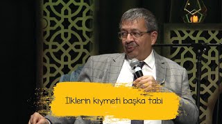 İlklerin Kıymeti Başka Tabi I Hayati İnanç