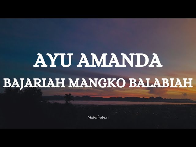 AYU AMANDA  - BAJARIAH MANGKO BALABIAH || LIRIK LAGU MINANG class=