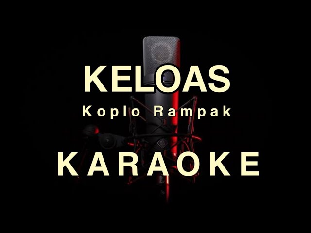 KELOAS KOPLO RAMPAK - KARAOKE AUDIO JERNIH class=