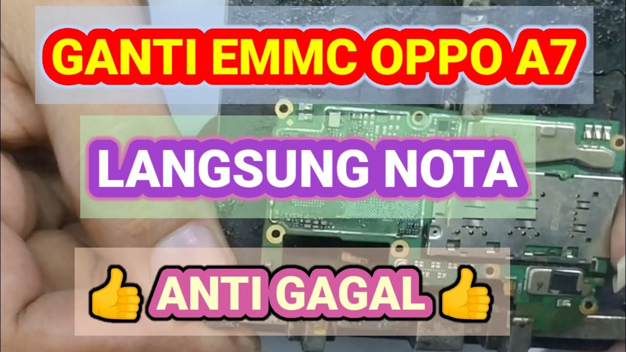 GANTI EMMC OPPO A7 LANGSUNG ON