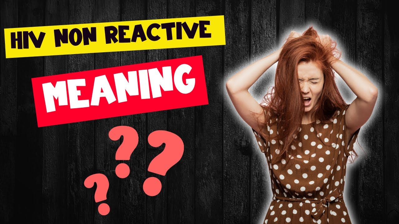 Meaning Of HIV Non Reactive YouTube meaning-of-hiv-non-reactive-youtube