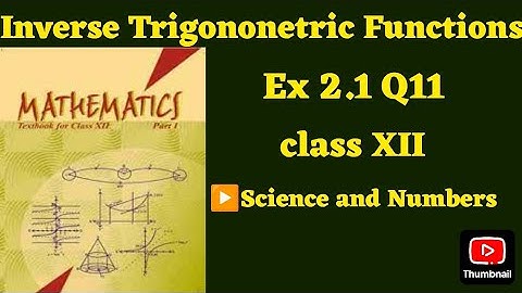 Class 12 Ex 2.1 Q11 Math | Inverse Trigonometry| Q11 Ex 2.1 Class 12 Math | Ex 2.1 Q11 class 12 Math