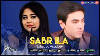 Nafisa va Asadbek - Sabr ila (music version) | Нафиса ва Aсадбек - Сабр ила (мусиК версион )