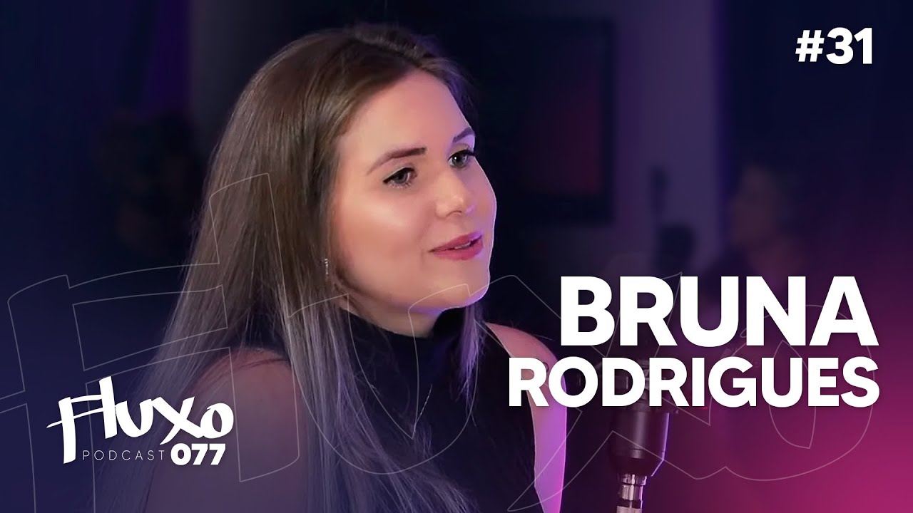 Bruna Rodrigues Fluxo 077 31 Youtube