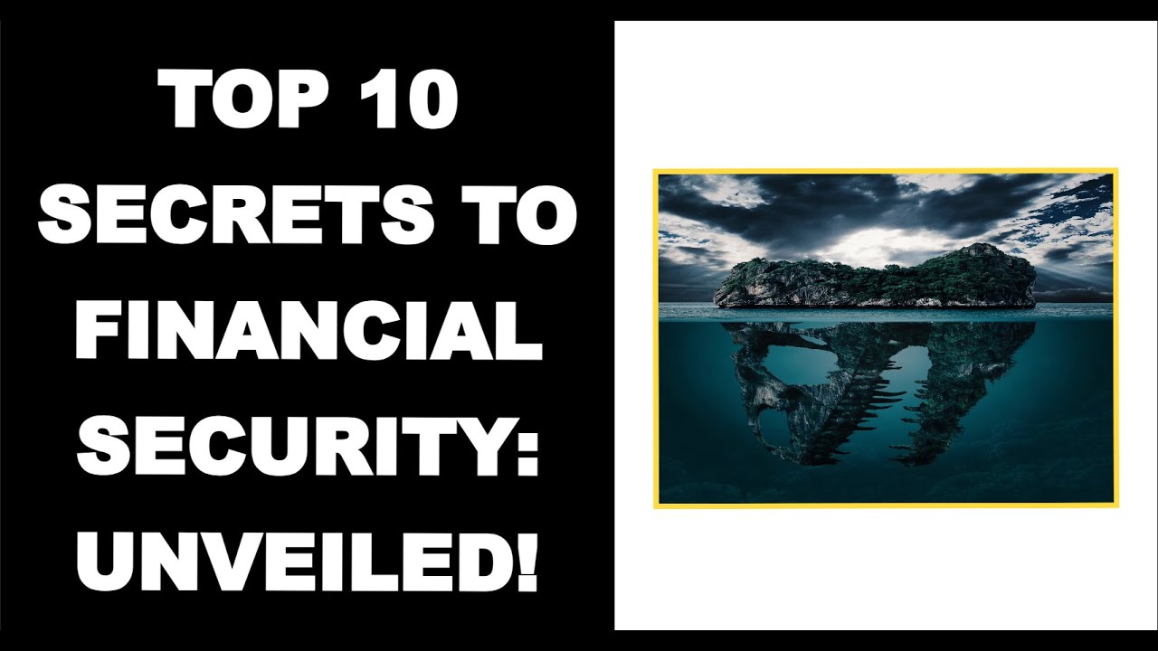 Secret Financial Top 10 Secrets to Financial Security: Unveiled! - YouTube