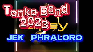 Tonko Band _2023 - JEK. PHRALORO ❗ ? sladak