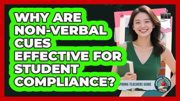 Why Are Non-verbal Cues Effective For Student Compliance? - Aspiring Teacher Guide