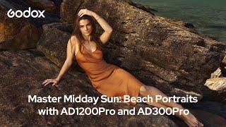 Master Midday Sun: Beach Portraits with AD1200Pro and AD300Pro | Godox Photography Lighting 101 EP09