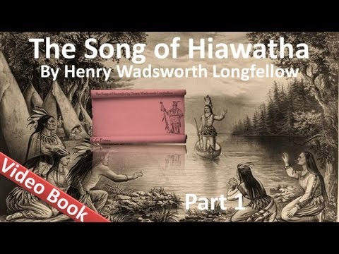 Part 1 - The Song of Hiawatha by Henry Wadsworth L...