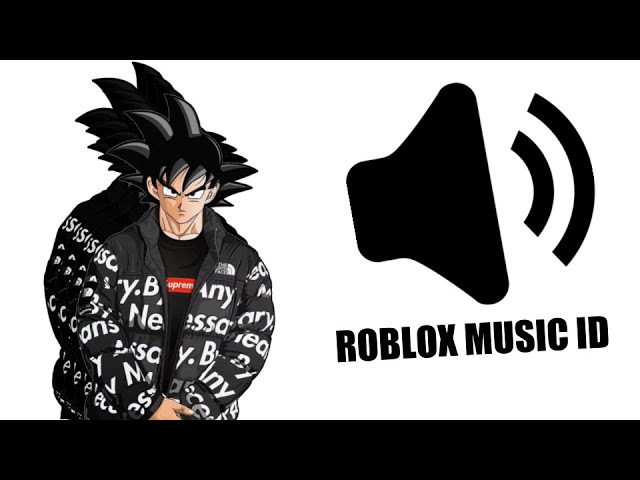 Goku Drip Theme Roblox ID - Roblox music codes