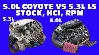 COYOTE VS JUNKYARD LSWHICH MAKES MORE HP? 5.0L YOTE VS 5.3L LS, STOCK, HCI MODIFIED AND HIGH RPM!