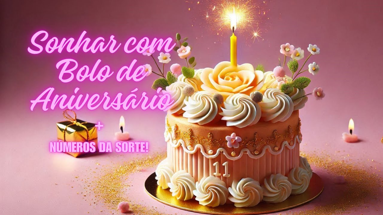 Sonhar com Bolo de Aniversário || Descubra o Significado Completo e ...