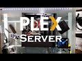 Choosing Hardware For Your Plex Server