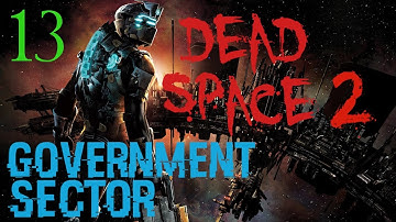 Dead Space 2 (Darker Space 2 Mod) Walkthrough | Zealot Difficulty | Chapter 13: Government Sector