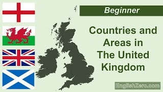 Countries and Areas in the United Kingdom- English Vocabulary and Pronunciation Lesson