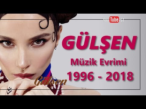 Gülşen Müzik Evrimi | 1996 - 2018 Videografi Müzik Dünyası