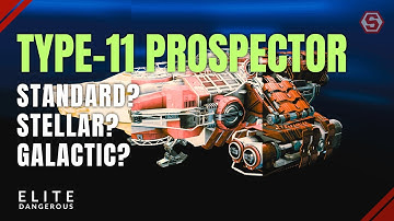 Type-11 Prospector Standard vs Stellar vs Galactic - Elite Dangerous