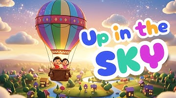 Up in the Sky | Explore the World From Above! (Kids Song)