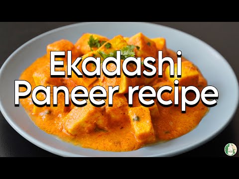 EKADASHI Special paneer recipe | JUST READY IN 20 mins Farali Vrat paneer recipes - Sattvik kitchen