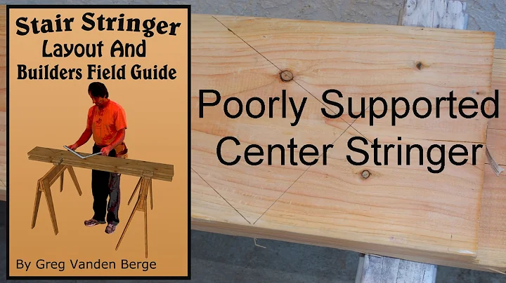 Poorly Supported Center Stringer - Stair Stringer ...