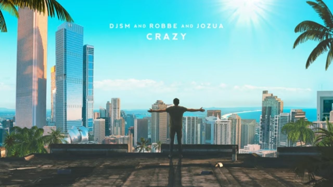 DJSM, Robbe & JOZUA - Crazy [Lost Frequencies & Zonderling Cover Release]