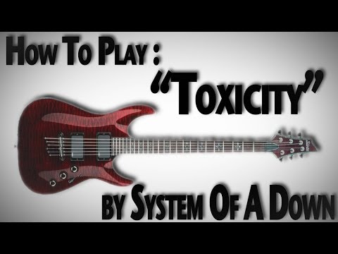How To Play "Toxicity" by System Of A Down