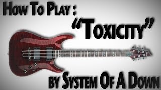 Download lagu How To Play Toxicity by System Of A Down How To Play Toxicity by System Of A Down