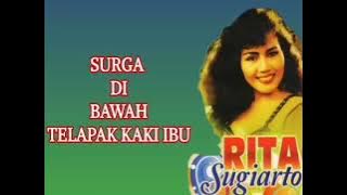 RITA SUGIARTO - SURGA DI BAWAH TELAPAK KAKI IBU | Cipt OTIF MARISA LCLD 1980