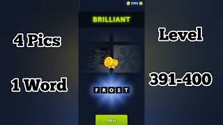 4 Pics 1 Word Level 391-400 Completed #4pics1word #play #gaming screenshot 1