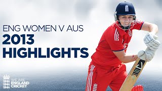 💫 Sarah Taylor & Heather Knight Star With The Bat! | ⏪ England v Australia 2013 ODI Highlights