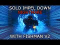 [GPO] SOLO IMPEL DOWN NIGHTMARE WITH  FISHMAN V2