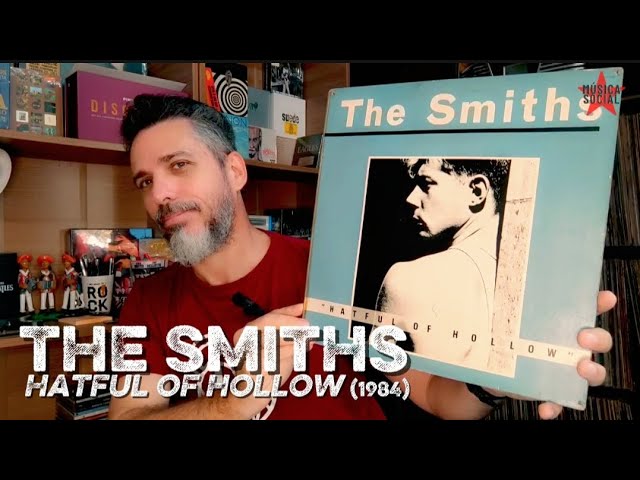 THE SMITHS • HATFUL OF HOLLOW (1984) | SUPER COLETÂNEA com Singles
