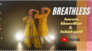 BREATHLESS | Amritkala | Amruta Khanvilkar & Ashish Patil | Shankar Mahadevan | Sitting Choreography