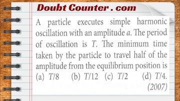 A particle executes simple harmonic oscillation with an amplitude a. The period of oscillation is T.