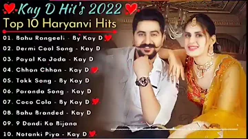 Kay D New Haryanvi Songs | New Haryanvi Song Jukebox 2024 | Kay D Best Haryanvi Songs Jukebox | New