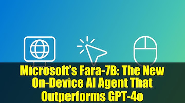 Microsoft’s Fara-7B: The New On-Device AI Agent That Outperforms GPT-4o
