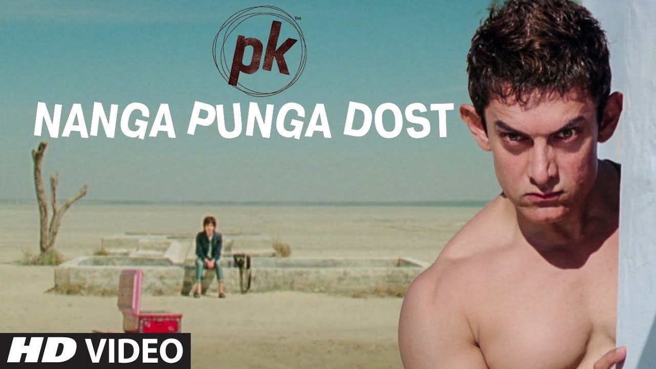 Nanga Punga Dost' VIDEO Song | PK | Aamir Khan | Anushka Sharma | T-series  - YouTube