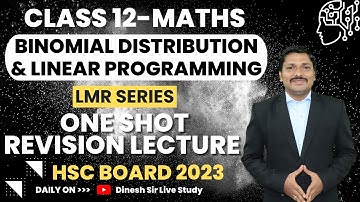 Binomial Distribution & Linear Programming One Shot Revision Lec: Maths II | HSC 2023 | Dinesh Sir