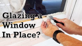 How To: Glaze a Window In Place