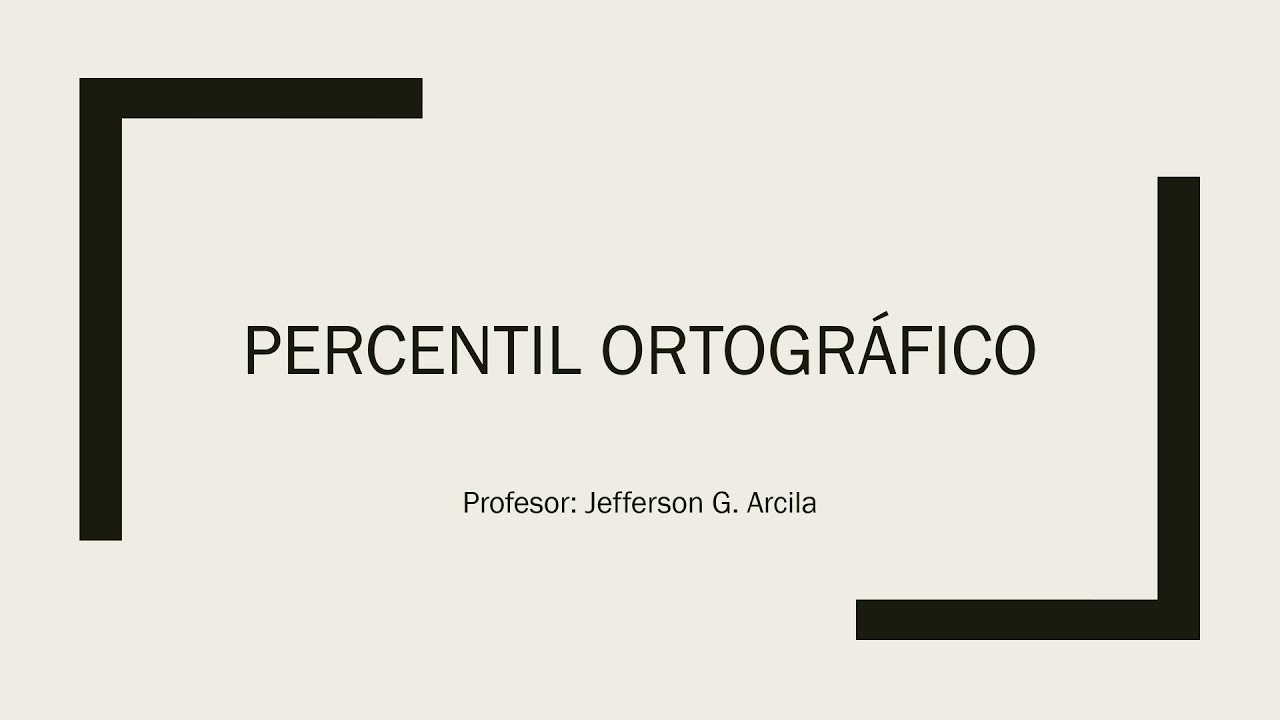 Percentil Ortográfico 1 Y 2 Clase Virtual De R Verbal Youtube