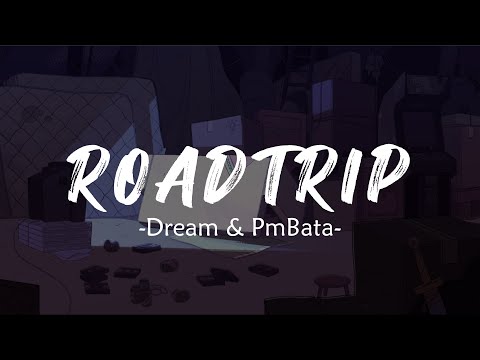 Dream, PmBata - Roadtrip (Lyrics)
