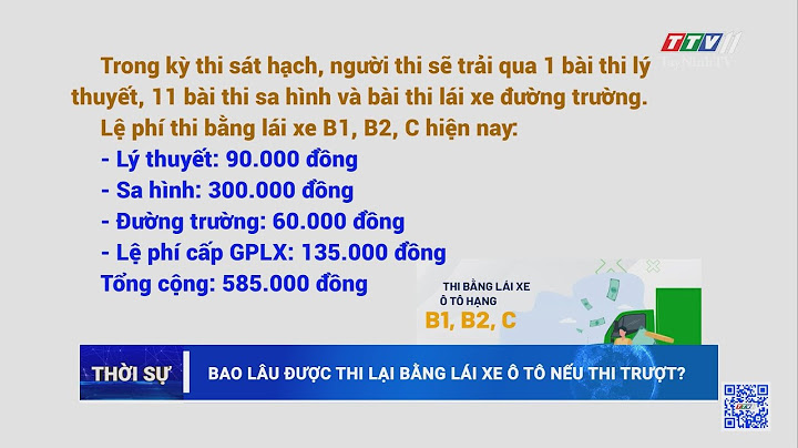 Thi bằng lái xe B2 bao nhiêu lần?